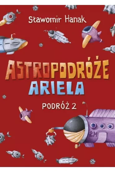 Astropodróże Ariela. Podróż 2