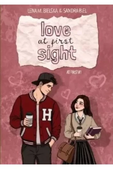 Love at First Sight. At First. Tom 1