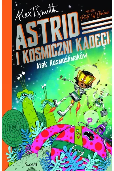 Atak Kosmoślimaków! Astrid i Kosmiczni Kadeci