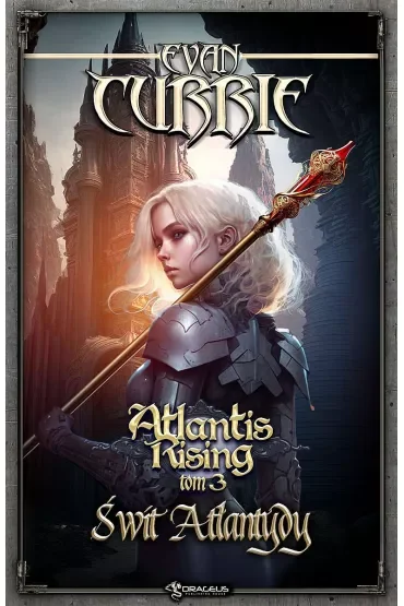 Świt Atlantydy. Seria Atlantis Rising. Tom 3