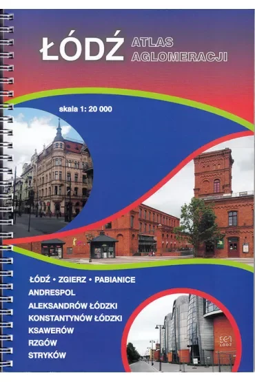 Atlas aglomeracji Łódź 1:20 000