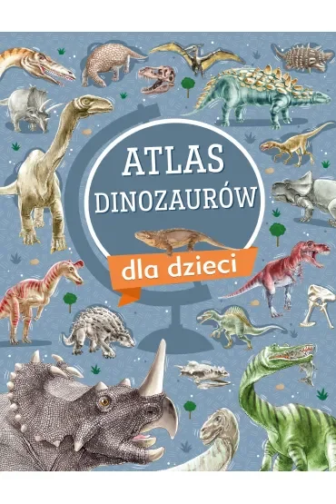 Atlas dinozaurów dla dzieci