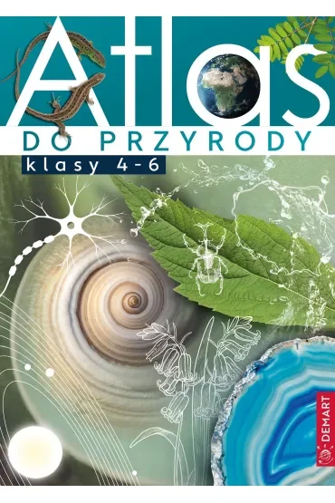 Atlas do przyrody. Klasy 4-6
