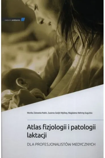 Atlas fizjologii i patologii laktacji