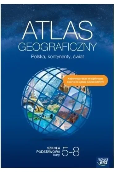 Atlas geograficzny. Polska, kontynenty, świat. Szkoła podstawowa. Klasy 5-8