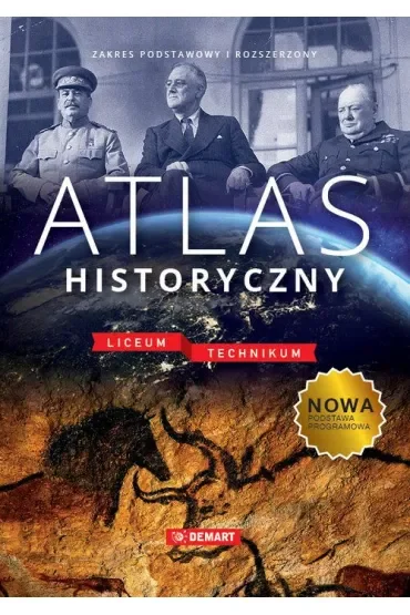 Atlas historyczny. Liceum  i technikum