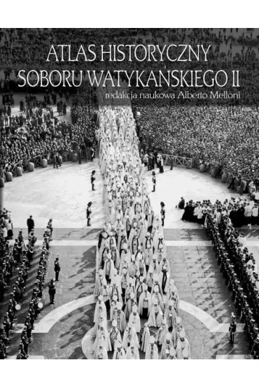 Atlas Historyczny Soboru Watykańskiego II