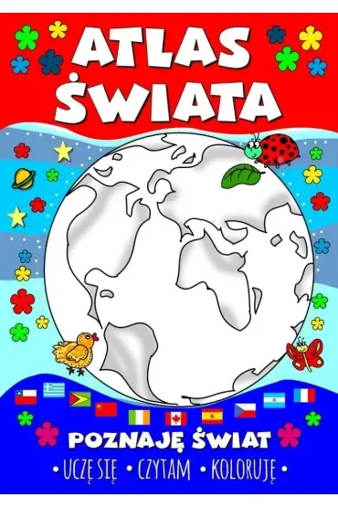 Atlas świata. Poznaję świat