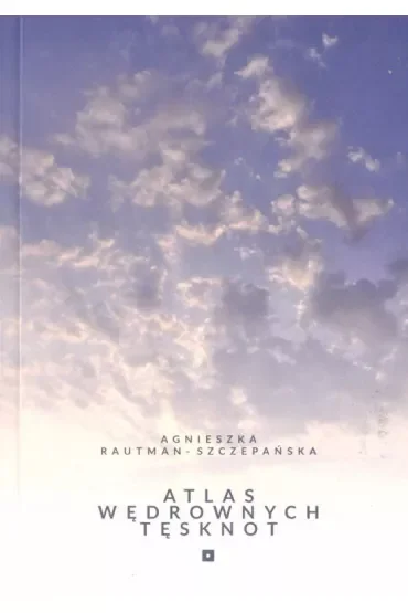 Atlas wędrownych tęsknot