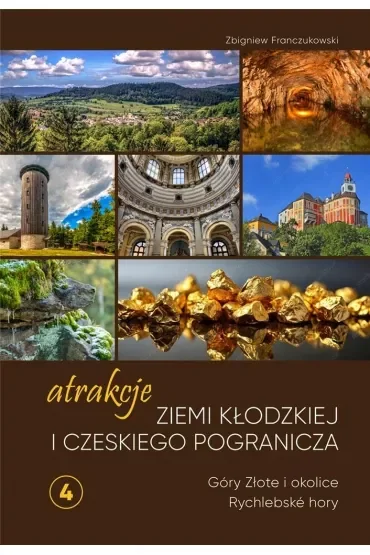Atrakcje Ziemi Kłodzkiej i czeskiego pogranicza Góry Złote i okolice Rychlebské hory 4