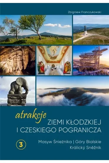 Atrakcje Ziemi Kłodzkiej i czeskiego pogranicza Masyw Śnieżnika i Góry Bialskie Králický Sněžník 3