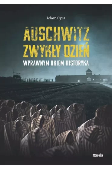 Auschwitz Zwykły dzień