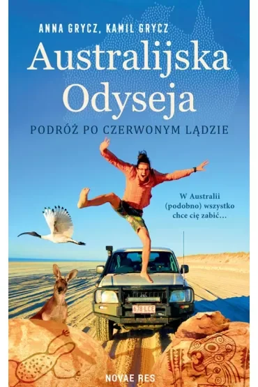 Australijska Odyseja. Podróż po Czerwonym Lądzie