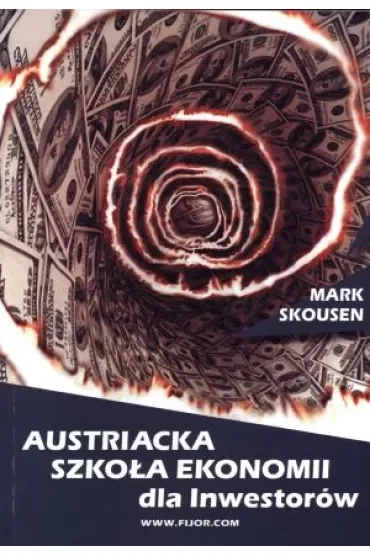 Austriacka Szkoła Ekonomii dla inwestorów