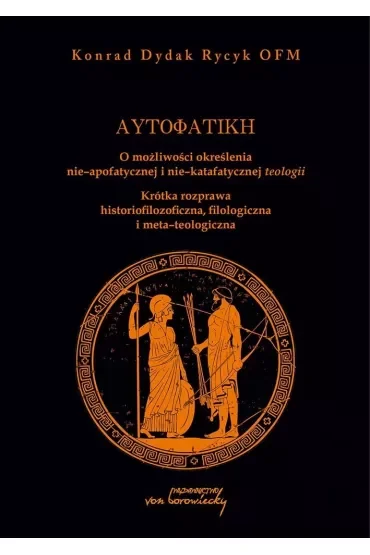 Autofatike. O możliwości określenia nie-apofatycznej i nie-katafatycznej teologii