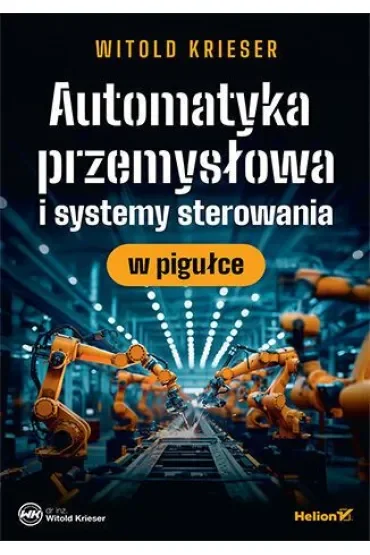 Automatyka przemysłowa i systemy sterowania w pigułce