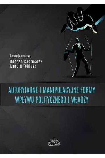 Autorytarne i manipulacyjne formy wpływu..