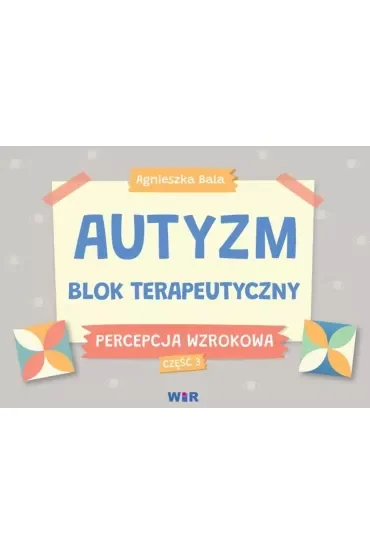 Autyzm blok terapeutyczny Percepcja wzrokowa część 3