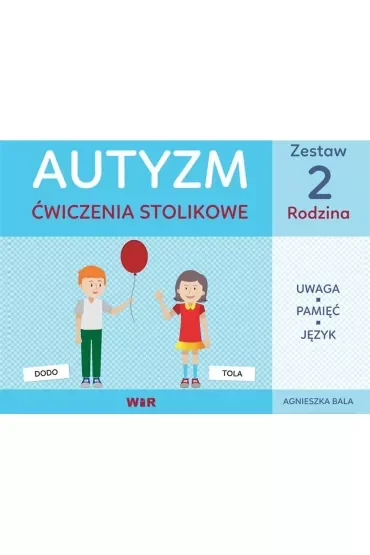 Autyzm. Ćwiczenia stolikowe. Zestaw 2. Rodzina
