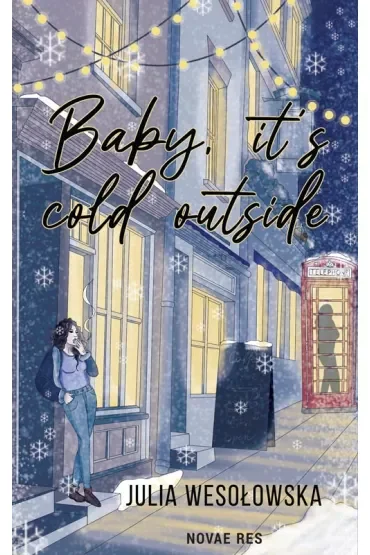 Baby it's cold outside
