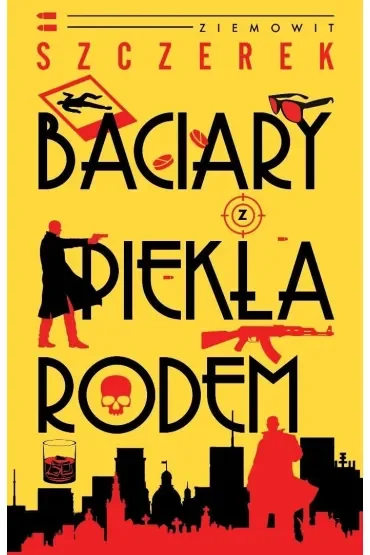 Baciary z piekła rodem