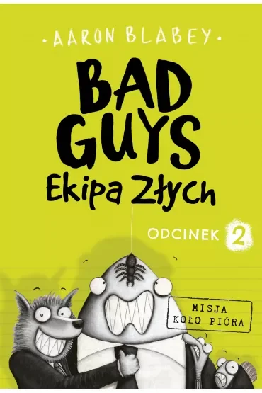Bad Guys. Ekipa Złych. Odcinek 2
