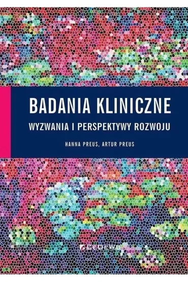 Badania kliniczne - wyzwania i perspektywy rozwoju