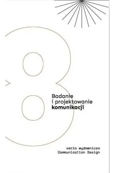 Badanie i projektowanie komunikacji T.8