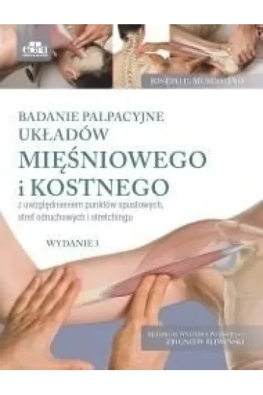 Badanie palpacyjne układów mięśniowego i kostnego z uwzględnieniem punktów spustowych, stref odruchowych i stretchingu