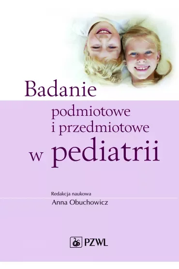 Badanie podmiotowe i przedmiotowe w pediatrii