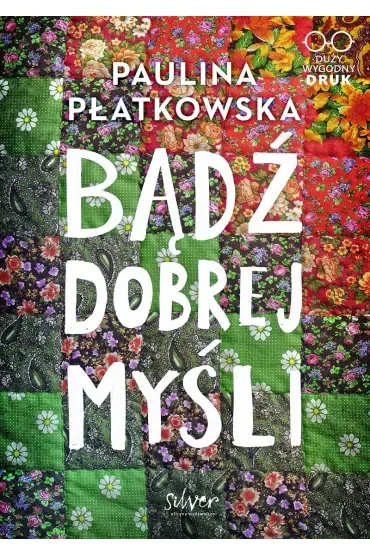 Bądź dobrej myśli. Duże Litery