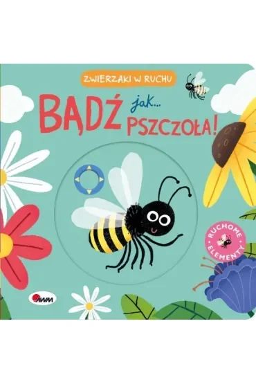 Zwierzaki w ruchu. Bądź jak pszczoła