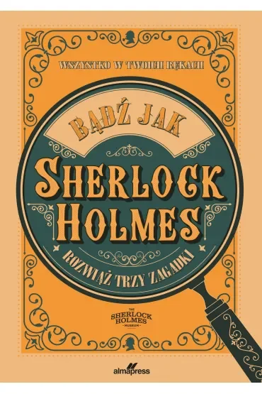 Bądź jak Sherlock Holmes. Rozwiąż trzy zagadki
