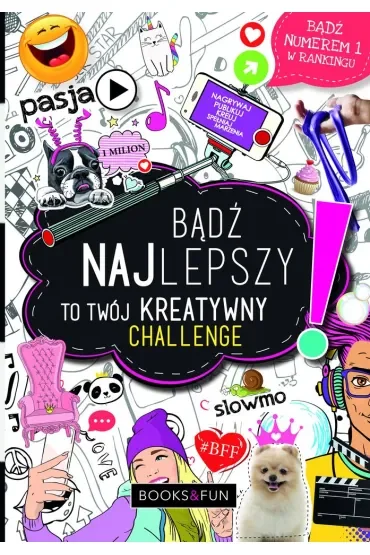 Bądź najlepszy. To twój kreatywny challenge