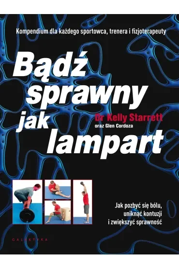 Bądź sprawny jak lampart. Jak pozbyć się bólu, uniknąć kontuzji i zwiększyć sprawność