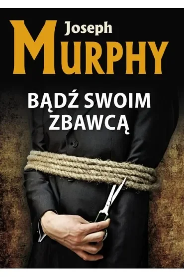 Bądź swoim zbawcą