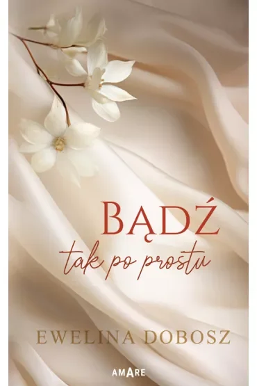 Bądź tak po prostu