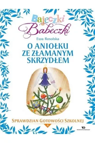 Bajeczki Babeczki. O Aniołku ze złamanym skrzydłem