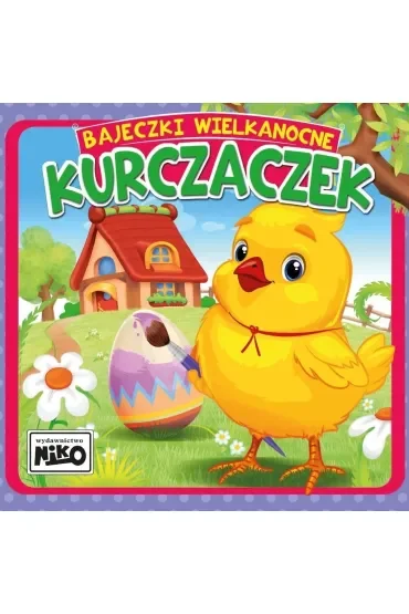 Bajeczki wielkanocne. Kurczaczek