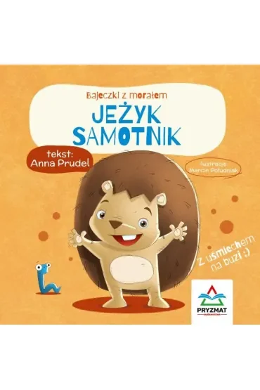 Bajeczki z morałem. Jeżyk samotnik