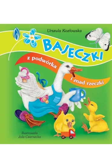 Bajeczki z podwórka i znad rzeczki