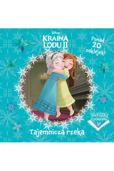 Bajeczki z półeczki. Tajemnicza rzeka. Disney Kraina Lodu II