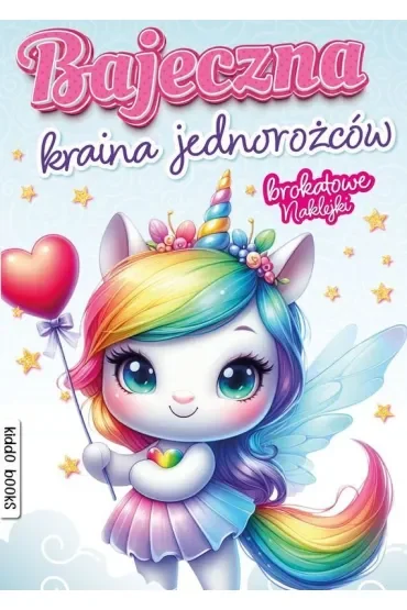 Bajeczna kraina jednorożców. Brokatowe naklejki