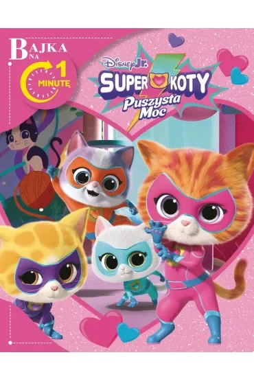 Bajka na 1 minutę. Disney Junior Superkoty Puszysta Moc