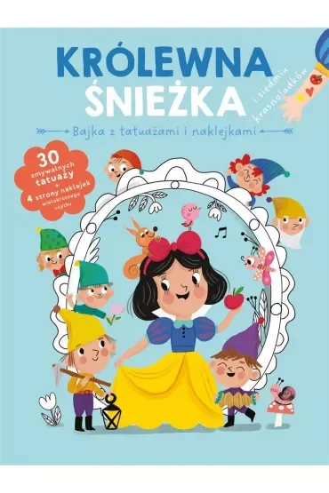 Królewna śnieżka. Bajka z tatuażami i naklejkami
