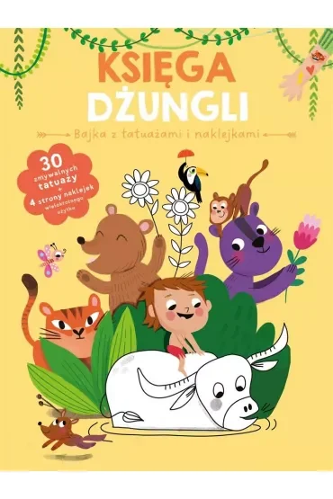 Księga dżungli. Bajka z tatuażami i naklejkami