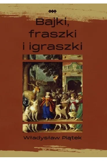 Bajki, fraszki i igraszki
