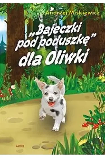Bajki pod poduszkę dla Oliwki