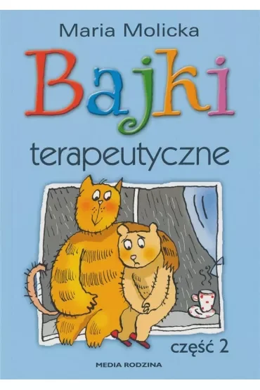 Bajki terapeutyczne. Część 2