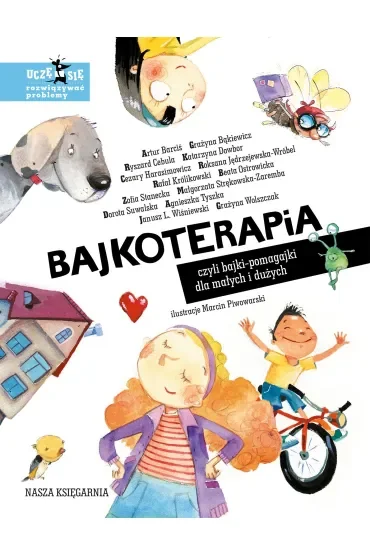Bajkoterapia, czyli bajki-pomagajki dla małych i dużych